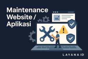 Jenis Maintenance Website dan Aplikasi di Indonesia